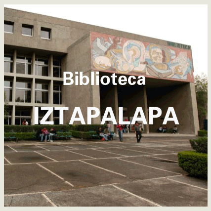Biblioteca Unidad Iztapalapa